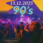 Nostalgia 90’s aduce magia anilor ’90 sâmbătă la Central Place (locatia Tanta Si Costel Parter)